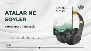 Atalar Ne Söyler - Gülşen ÜNÜVAR 12/36 - Can Gövdeye Mülk Değil