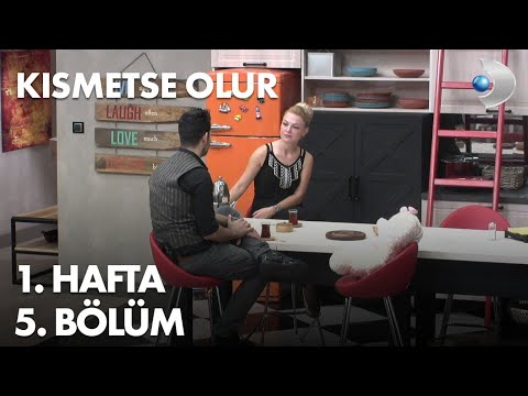 Kısmetse Olur 1. Hafta 5. Bölüm