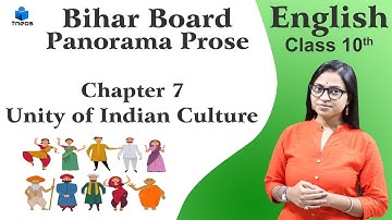 Unity of Indian Culture Bihar board class 10  ch 7 | Panorama Prose English