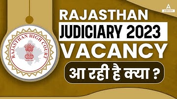 Rajasthan Judiciary Vacancy 2023 | RJS Exam Notification | Rajasthan Judicial Services Exam
