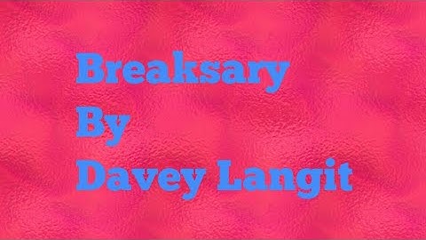 Breaksary - Davey Langit