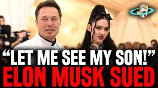 SHOCKING! Elon Musk SUED By Baby Momma Grimes Over Custody!? "Let Me See My Son!"