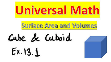 Surface area and Volume Ex.13.1 Class 9 | CBSE | NCERT | Cuboid Cube #universalmath9