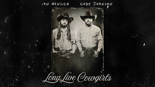 Video voorbeeld van "Ian Munsick & Cody Johnson - Long Live Cowgirls (Audio)"