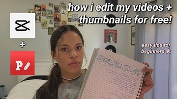 how i edit my videos + thumbnails for FREE | step-by-step, tips for beginners, etc.