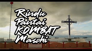 Download Lagu RINDU PANTAI KOMBAT MASOHI MP3