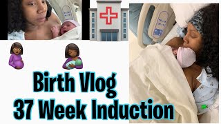 Labor & Delivery Vlog: 37 Week Induction