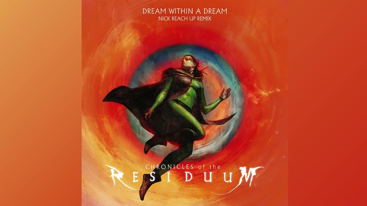 Dream Within A Dream (Nick Reach Up Remix)