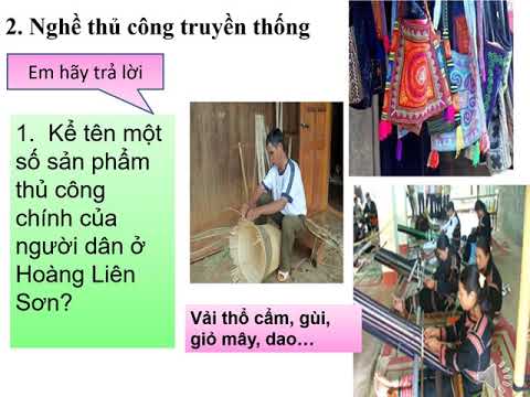 KHỐI 4 tuần 4 Bai 3 Hoat dong san xuat cua nguoi dan o Hoang Lien Son