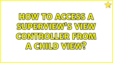 How to access a superview