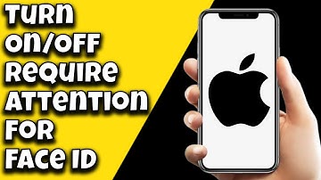 How To Turn On/Off Require Attention For Face ID On iPhone