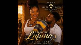 Kha Mphe Lufuno (Gimme Love) – A Beautiful Love Story ❤️ | Prince Vhafuwi