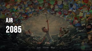 AJR - 2085 [Clean - Lyrics] Net Worth