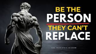 BE SILENTLY POWERFUL..7 Stoic Ways to Become So Valuable They Fear Losing You | STOICISM
