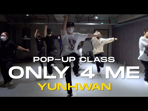 YUNHWAN POP-UP CLASS | Chris Brown - Only 4 Me | @JustjerkAcademy