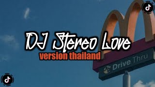 DJ STEREO LOVE VERSION THAILAND [VIRAL TIKTOK]
