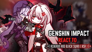 🐦‍⬛✨ Genshin Impact React to Acheron and Black Swan || Gacha Club || Honkai Star Rail