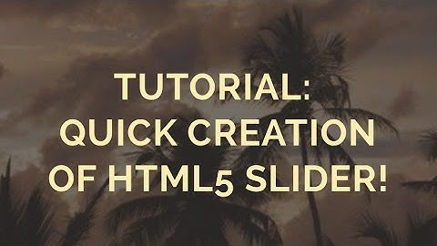 Tutorial: Quick creation of HTML5 Slider!