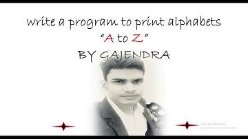 Write a C program to print alphabets A to Z || by Gajendra