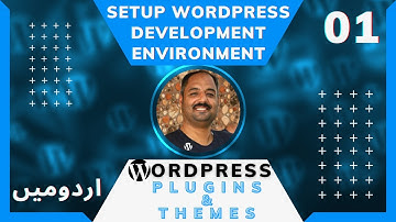 Part 01: How to Customize WordPress in Urdu/Hindi: How to Setup WordPress Development Environment