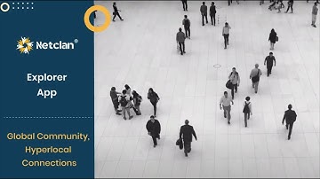 Netclan Explorer App - Global Community, Hyperlocal Connections