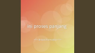 ini proses panjang