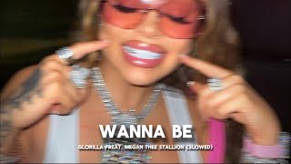 Wanna Be - gloRilla feat. Megan Thee Stallion (slowed ver.)