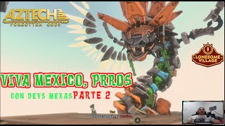 Mes del dev mexicano - Parte 2- Lonesome village y Aztech Forgotten Gods