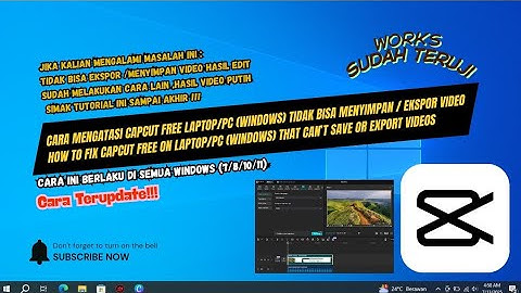 Cara Mengatasi Tidak Bisa Menyimpan/Ekspor Video Hasil Edit Di CapCut Free Laptop/Pc Windows