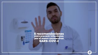 5 Recomendaciones para prevenir infecciones por el nuevo Coronavirus SARS-COV-2