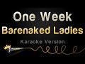 Barenaked Ladies - One Week (Karaoke Version)