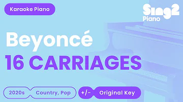 Beyoncé - 16 CARRIAGES (Piano Karaoke)