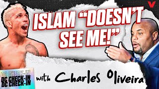 Charles Oliveira CALLS OUT Islam Makhachev: "He's LOOKING OTHER WAY!" | Daniel Cormier Check-In