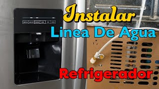 Como Instalar Linea Agua Refrigerador Facil Simple