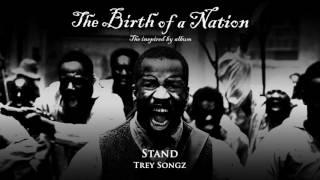 Video thumbnail of "Trey Songz - Stand [from The Birth of a Nation: The Inspired By Album]"