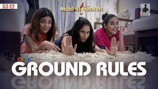 Maid In Heaven | GROUND RULES | S3E2 | Chhavi Mittal | Shubhangi Litoria | Comedy Webseries | SIT