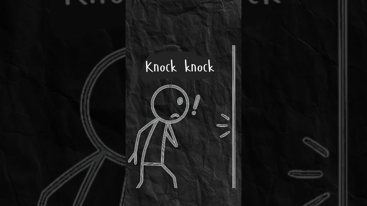 Knock Knock… 