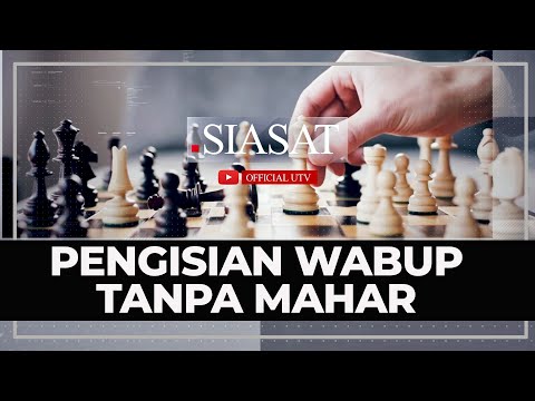 LIVE - SIASAT: PENGISIAN WABUP TANPA MAHAR