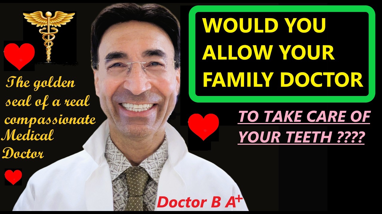 WOULD YOU ALLOW YOUR FAMILY PRIMARY CARE DOCTOR TO TAKE CARE OF YOUR TEETH?