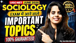 UGC NET Sociology June 2026 | Most Important Topics | UGC NET June 2026 | by Asmita Mam