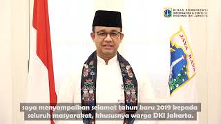Selamat Tahun Baru 2019 Dari Gub. Provinsi DKI Jakarta Anies Baswedan