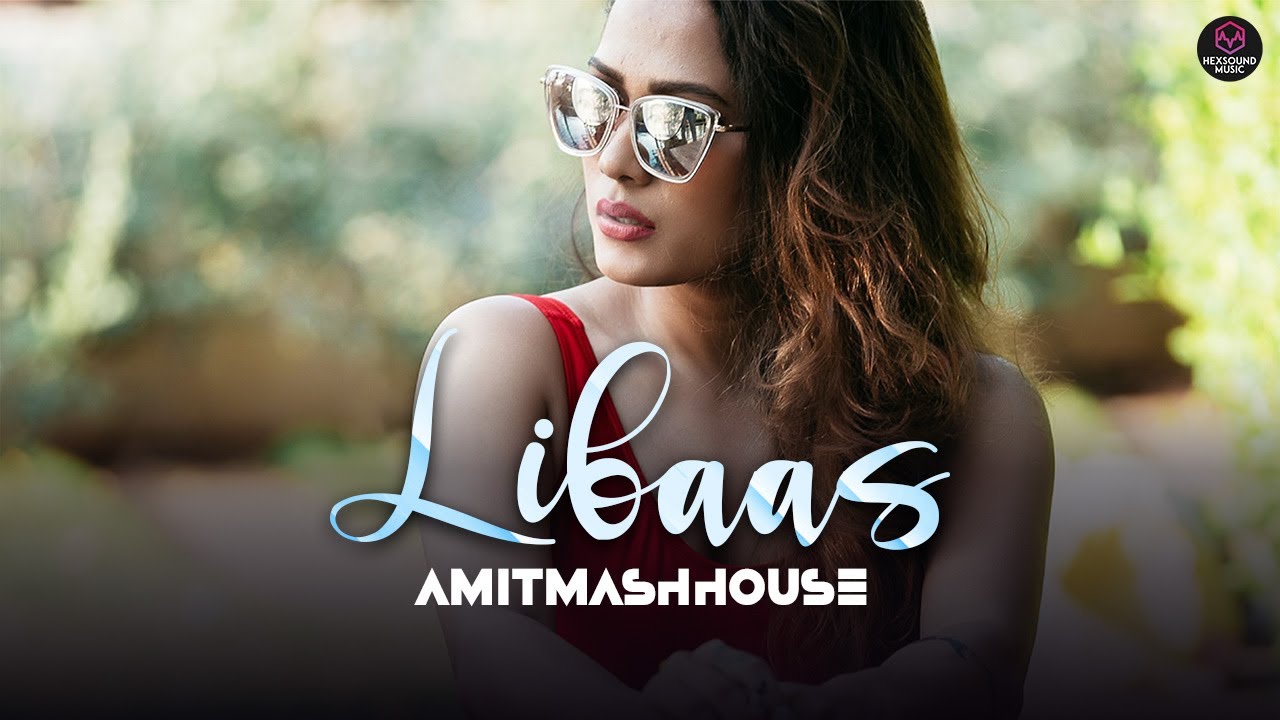 Libaas - Remix | Kaka | Amitmashhouse | HexSound Music