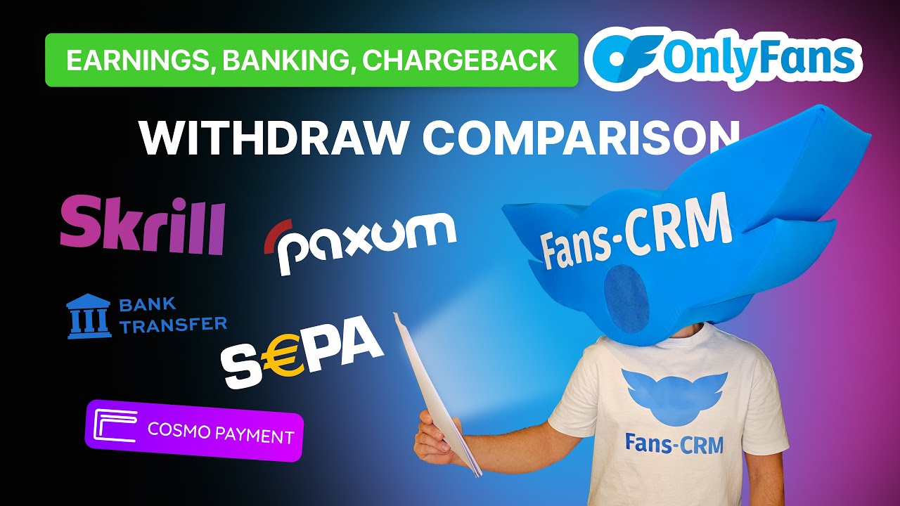 OnlyFans earnings, chargeback OnlyFans banking Skrill, Paxum, Cosmo
