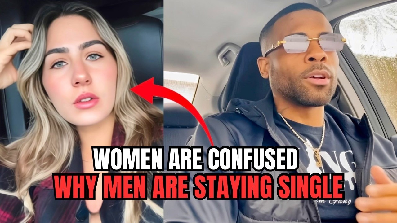Women Are CONFUSED Why Men Are Staying Single In Modern Dating! - YouTube