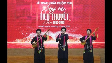 VĂN NGHỆ CHÀO MỪNG LỄ TRAO GIẢI CUỘC THI SÁNG TÁC TIỂU THUYẾT NĂM 2023-2025.