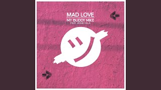 Mad Love (feat. Jessie Villa)