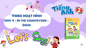 VIDEO HOẠT HÌNH LỚP 2 - Unit 4 - In the countryside - Song