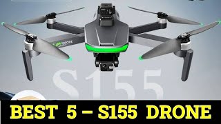 Top 5 Best S155 Drone in 2025