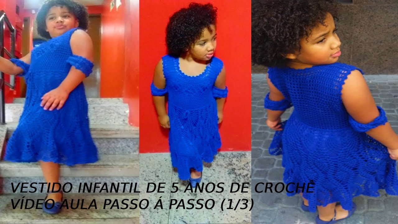 VESTIDO INFANTIL DE 5 ANOS DE CROCHÊ (1/3), VÍDEO AULA PASSO Á PASSO! -  YouTube