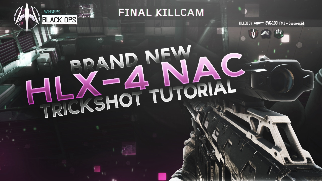 HLX-4 NAC TRICKSHOT TUTORIAL! - Black Ops 3